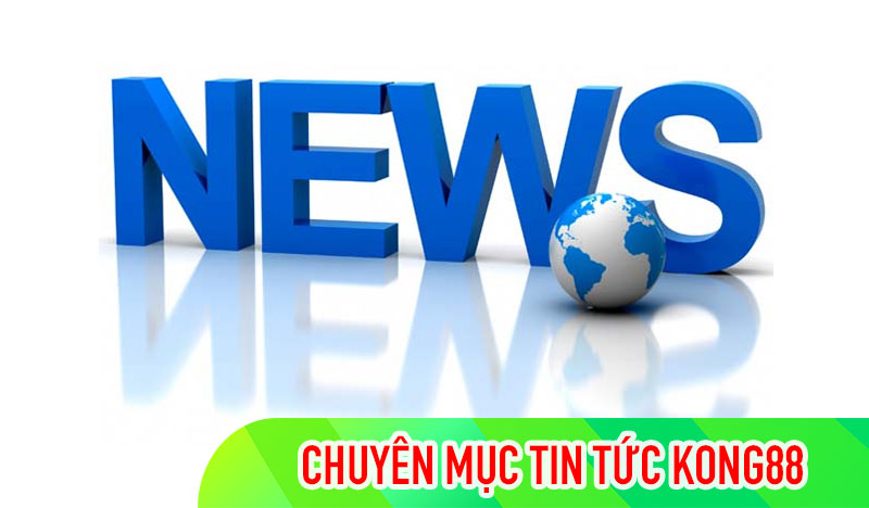 Chuyên mục tin tức KONG88